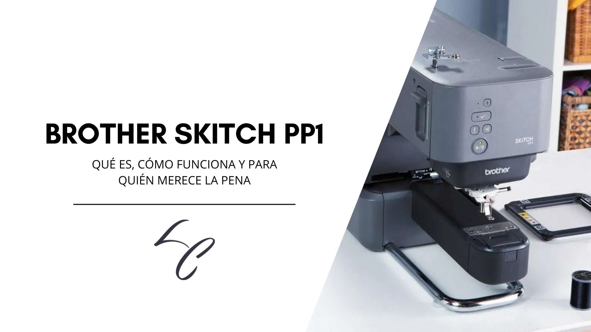 Brother Skitch PP1: qué es, cómo funciona y para quién merece la pena