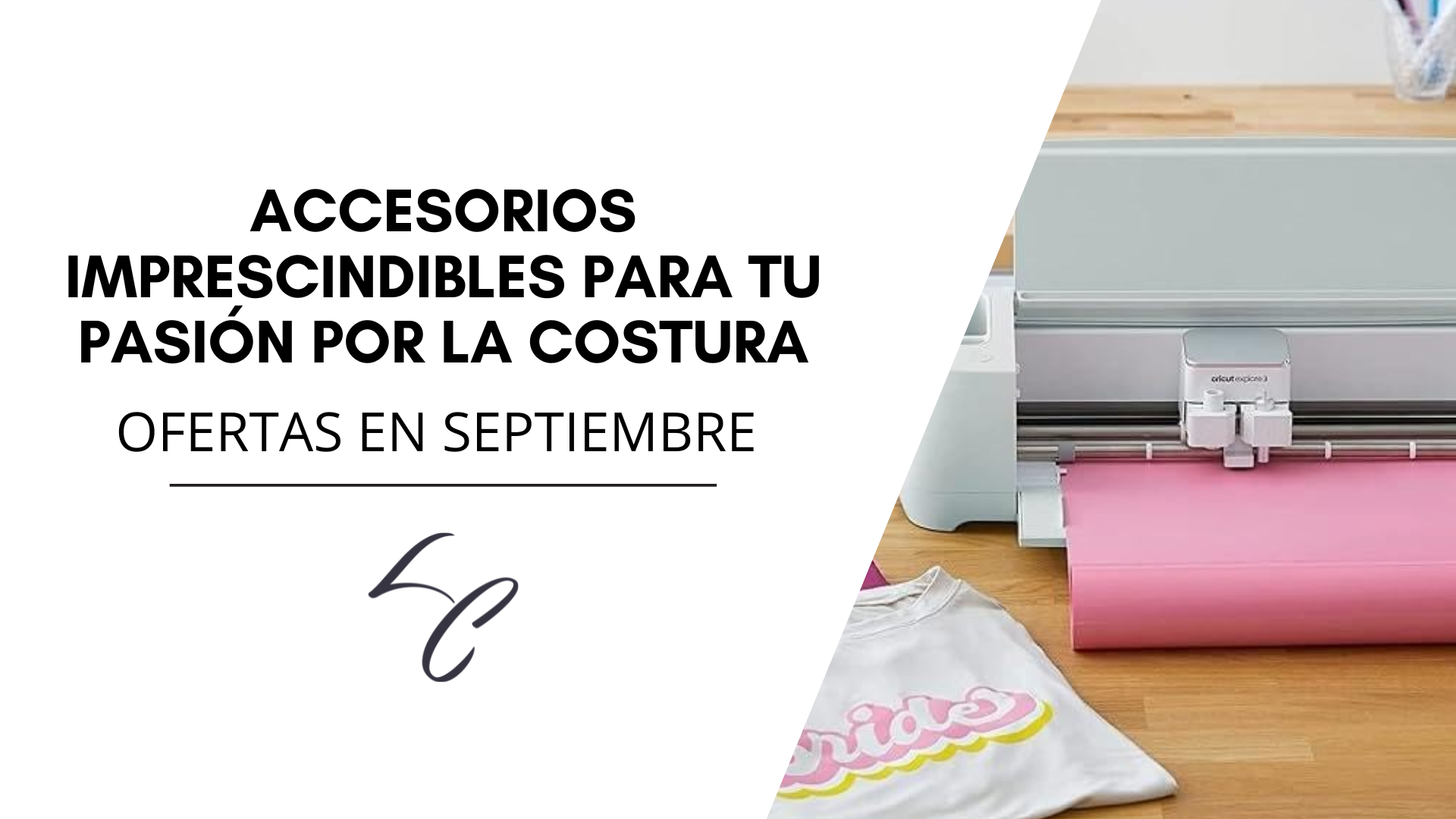 Accesorios Imprescindibles de Costura: Ofertas de Septiembre en La Canilla