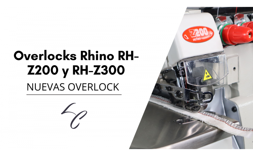 Lanzamiento Exclusivo: Máquinas Overlock Rhino RH-Z200 y RH-Z300